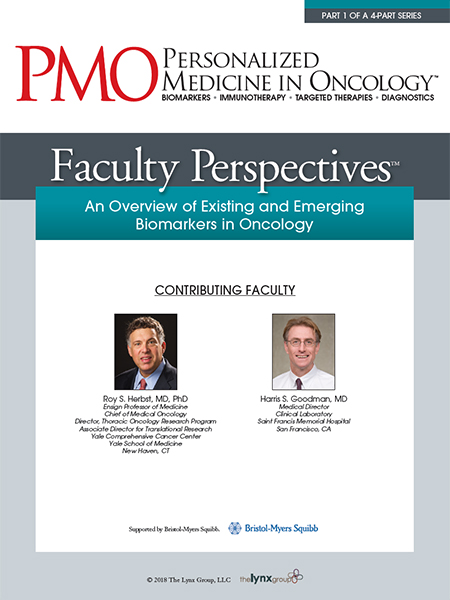 Faculty Perspectives: An Overview of Existing and Emerging Biomarkers in Oncology | Part 1 of a 4-Part Series