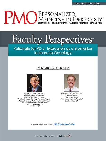 Faculty Perspectives: Rationale for PD-L1 Expression as a Biomarker in Immuno-Oncology | Part 2 of a 4-Part Series